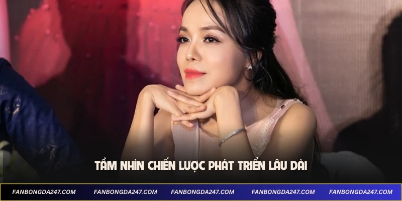 Tầm nhìn chiến lược phát triển lâu dài