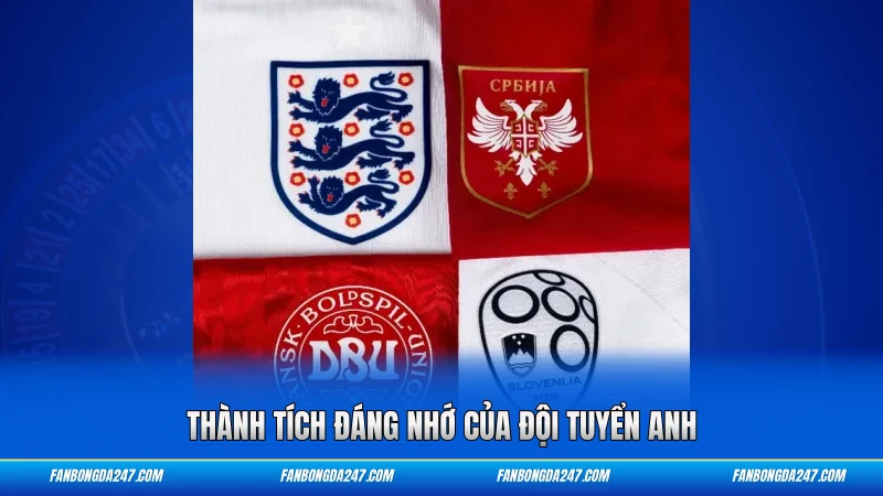 Thành tích đáng nhớ của đội tuyển Anh