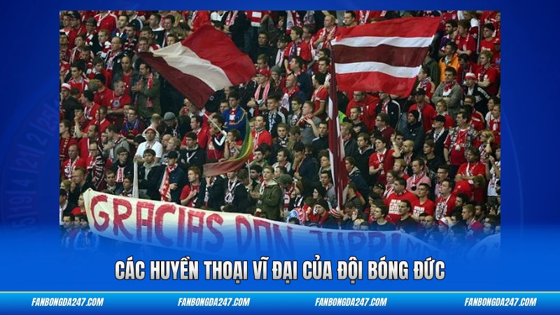 Các huyền thoại vĩ đại của đội bóng Đức