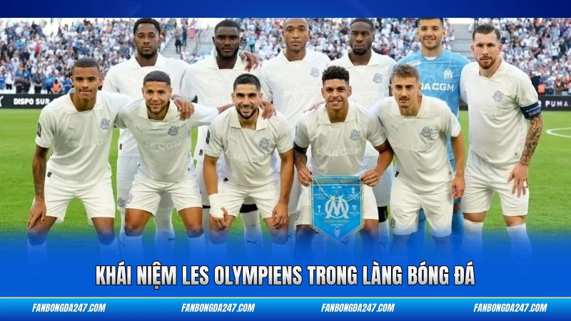 Khái niệm Les Olympiens trong làng bóng đá