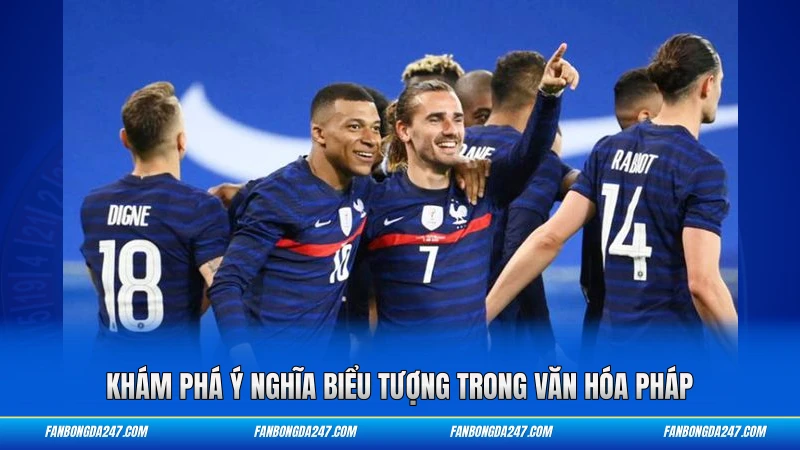 Khám phá ý nghĩa biểu tượng trong văn hóa Pháp